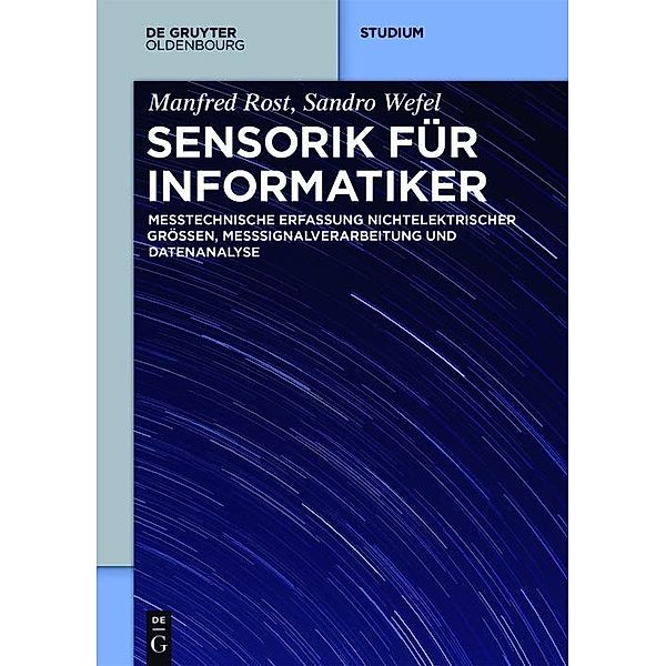 Sensorik für Informatiker / De Gruyter Studium, Sandro Wefel, Manfred Rost