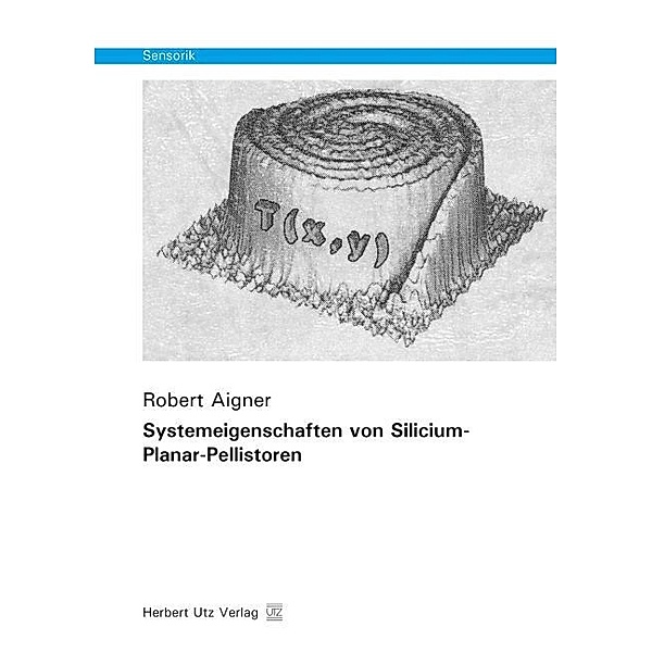 Sensorik / Systemeigenschaften von Silicium-Planar-Pellistoren, Robert Aigner