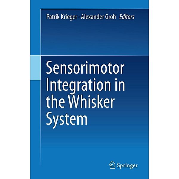 Sensorimotor Integration in the Whisker System