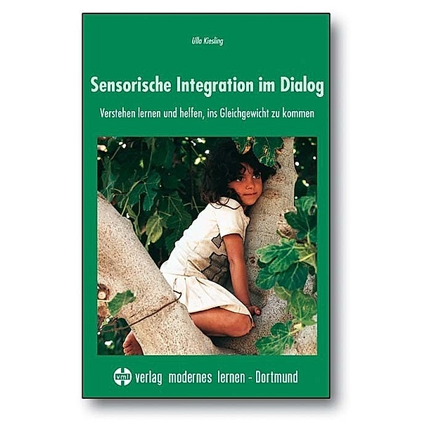 Sensorische Integration im Dialog, Ulla Kiesling