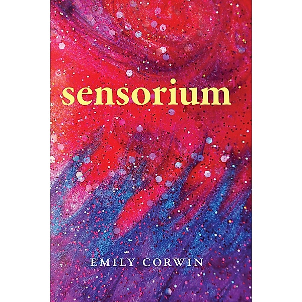 sensorium / Akron Series in Poetry, Emily Corwin