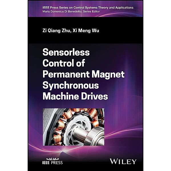 Sensorless Control of Permanent Magnet Synchronous Machine Drives, Zi Qiang Zhu, Xi Meng Wu