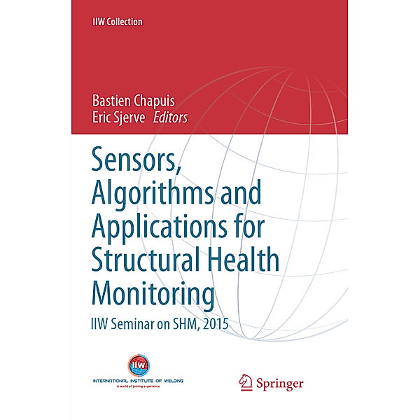 Sensors, Algorithms and Applications for Structural Health Monitoring