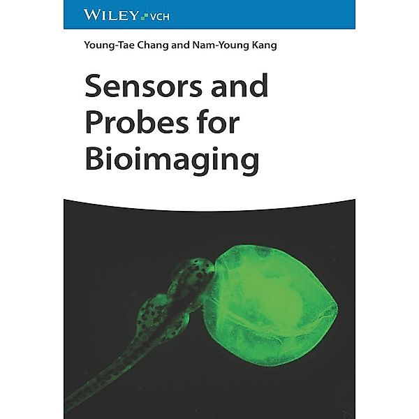 Sensors and Probes for Bioimaging, Young-Tae Chang, Nam-Young Kang
