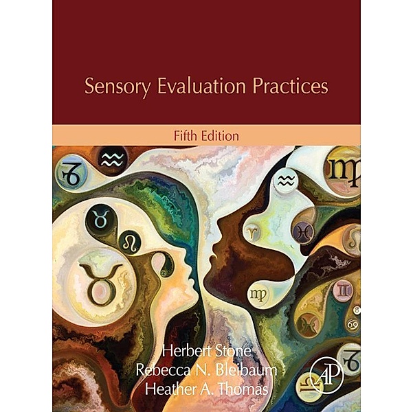 Sensory Evaluation Practices, Herbert Stone, Rebecca N. Bleibaum, Heather A. Thomas