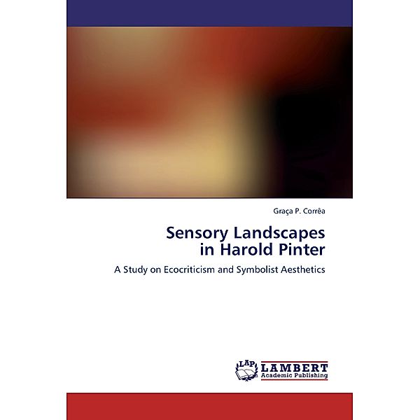 Sensory Landscapes in Harold Pinter, Graça P. Corrêa