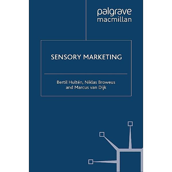 Sensory Marketing, B. Hultén, N. Broweus, M. Van Dijk, Marcus van Dijk, Kenneth A. Loparo