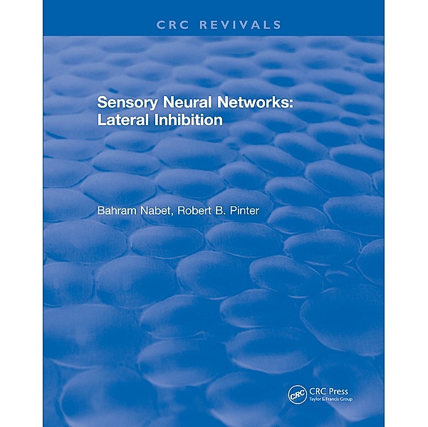 Sensory Neural Networks, Bahram Nabet, Robert Pinter