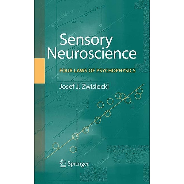 Sensory Neuroscience: Four Laws of Psychophysics, Jozef J. Zwislocki