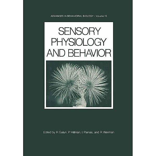 Sensory Physiology and Behavior / Advances in Behavioral Biology Bd.15