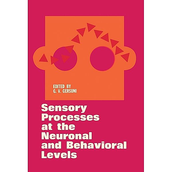 Sensory Processes at the Neuronal and Behavioral Levels