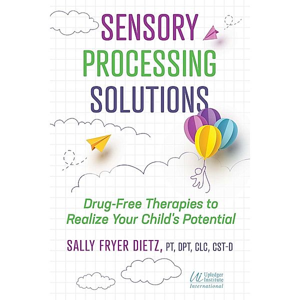 Sensory Processing Solutions, Sally Fryer Dietz
