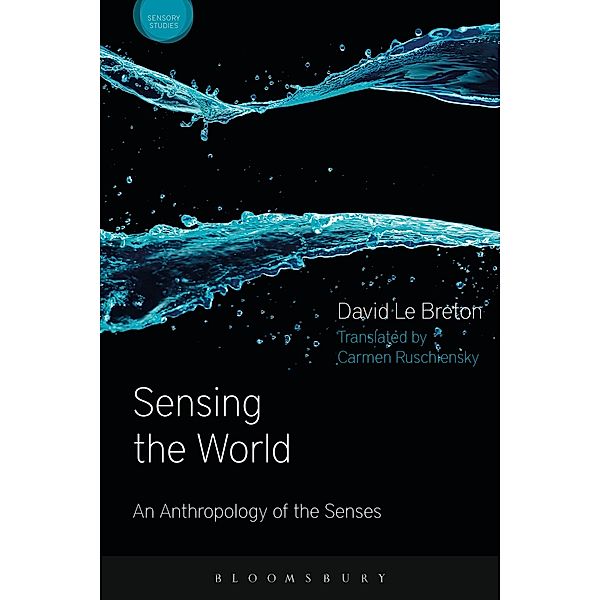 Sensory Studies Series: Sensing the World, David Le Breton