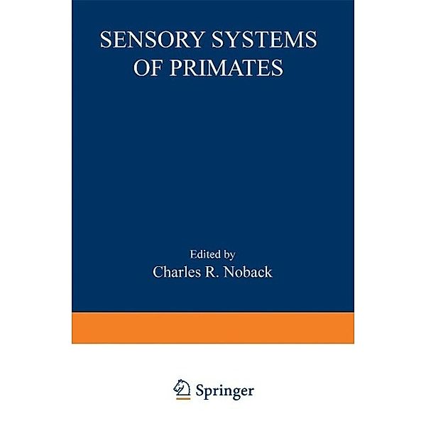 Sensory Systems of Primates / Advances in Primatology