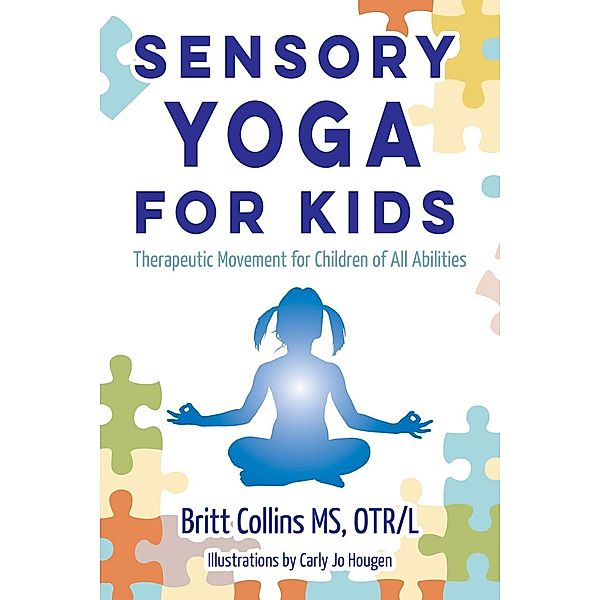 Sensory Yoga for Kids, Britt Collins