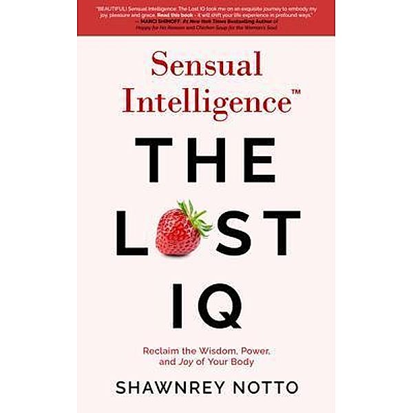 Sensual Intelligence: The Lost IQ, Shawnrey Notto