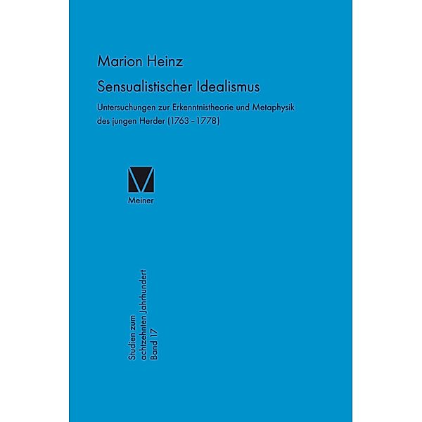 Sensualistischer Idealismus / Studien zum 18. Jahrhundert Bd.17, Marion Heinz