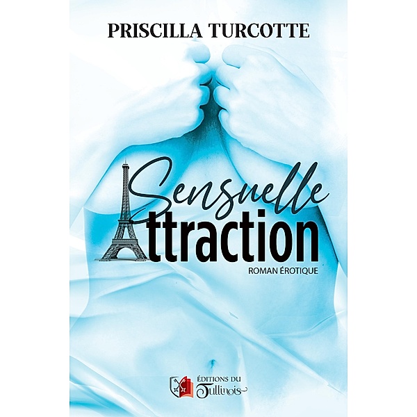 Sensuelle Attraction, Priscilla Turcotte