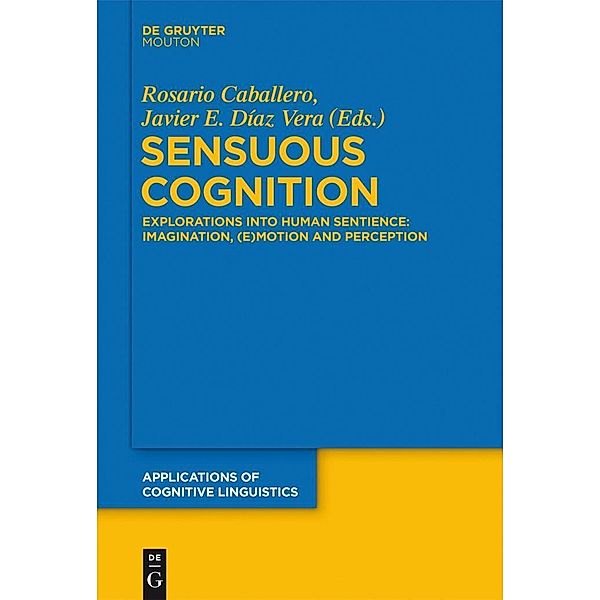 Sensuous Cognition / Applications of Cognitive Linguistics Bd.22