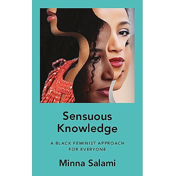 Sensuous Knowledge, Minna Salami