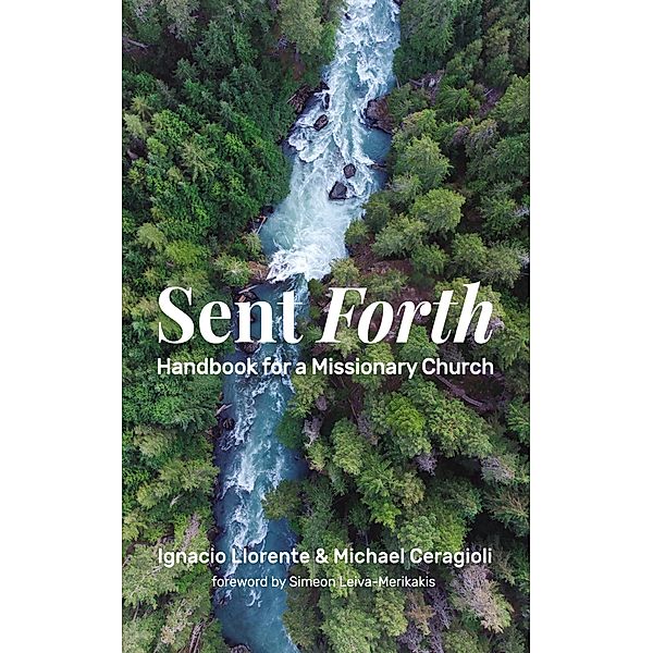 Sent Forth, Ignacio Llorente, Michael Ceragioli