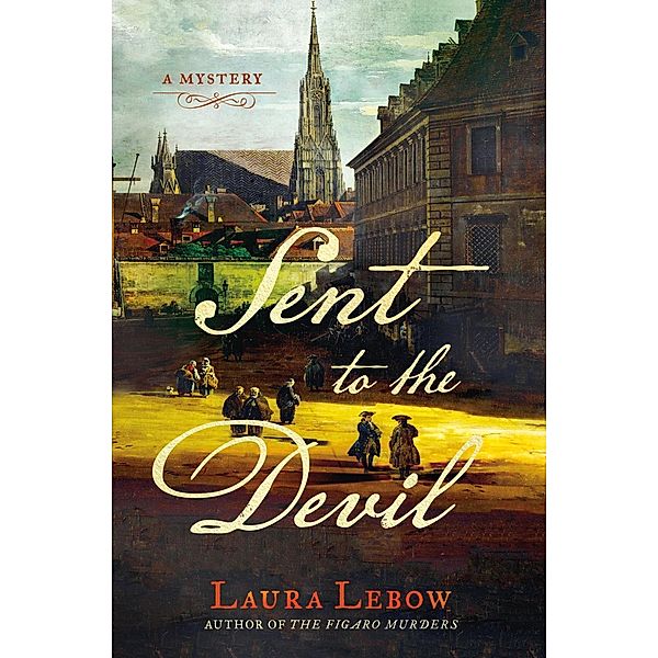 Sent to the Devil / Lorenzo Da Ponte Mysteries, Laura Lebow