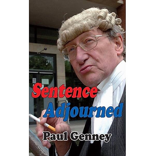 Sentence Adjourned / Dedalus Original Fiction in Paperback Bd.0, Paul Genney