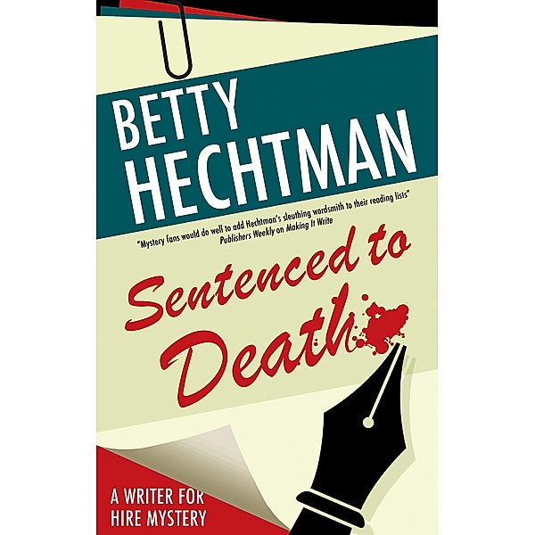 Sentenced to Death / A Writer for Hire mystery Bd.4, Betty Hechtman