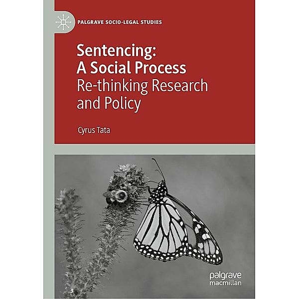 Sentencing: A Social Process / Palgrave Socio-Legal Studies, Cyrus Tata