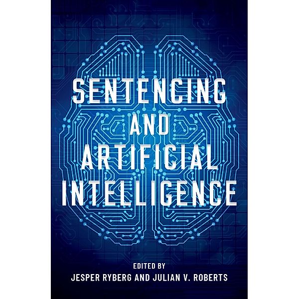 Sentencing and Artificial Intelligence