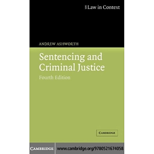 Sentencing and Criminal Justice, Andrew Ashworth