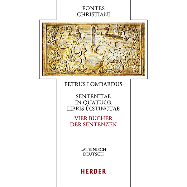 Sententiae in quatuor libris distinctae - Vier Bücher der Sentenzen, Petrus Lombardus