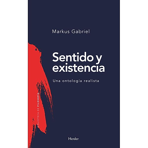 Sentido y existencia / Biblioteca de Filosofía, Markus Gabriel