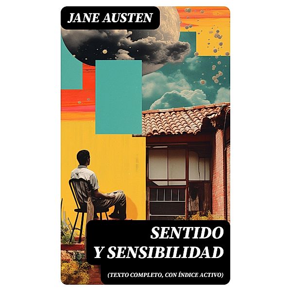 Sentido y sensibilidad (texto completo, con índice activo), Jane Austen