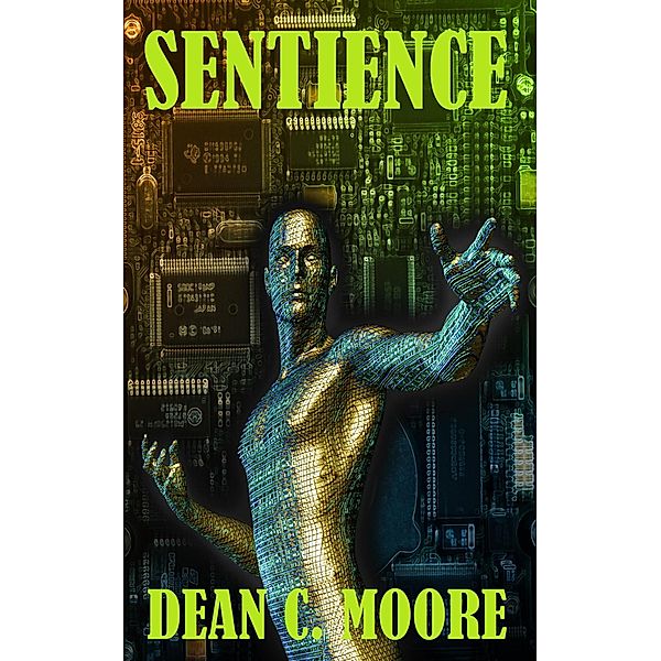 Sentience / Sentience, Dean C. Moore