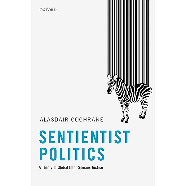 Sentientist Politics, Alasdair Cochrane