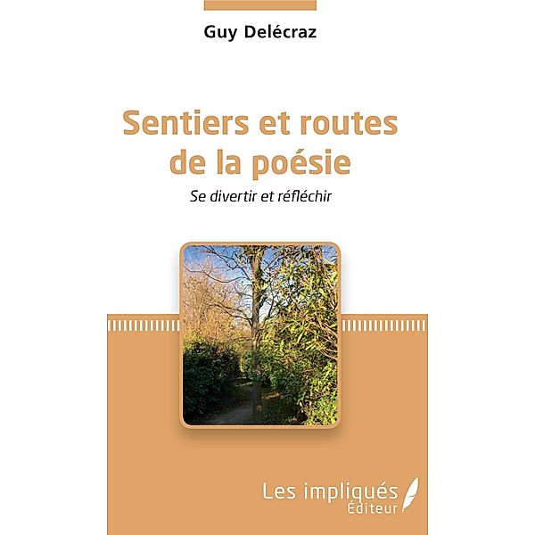Sentiers et routes de la poésie, Delecraz Guy Delecraz