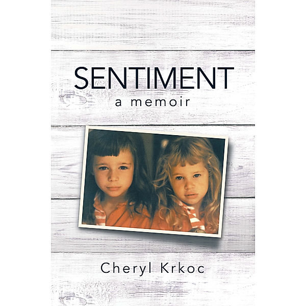 Sentiment, Cheryl Krkoc