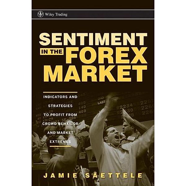 Sentiment in the Forex Market, Jamie Saettele