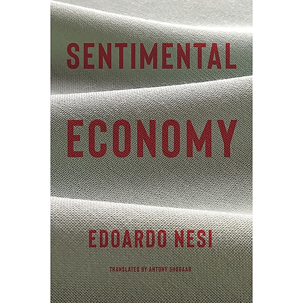 Sentimental Economy, Edoardo Nesi