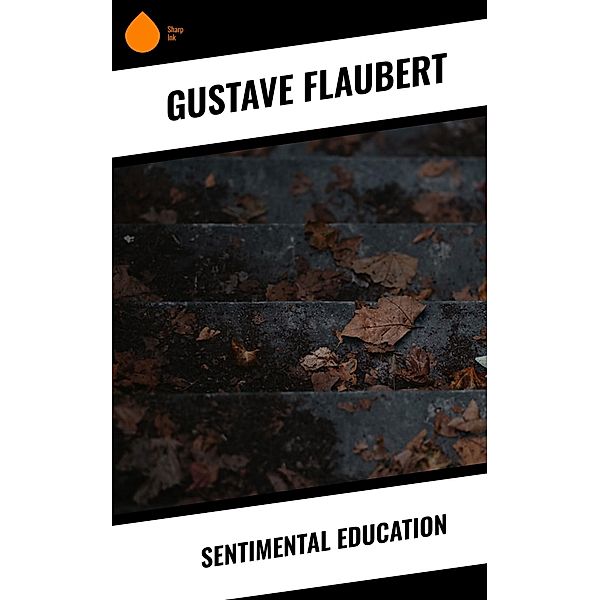 Sentimental Education, Gustave Flaubert