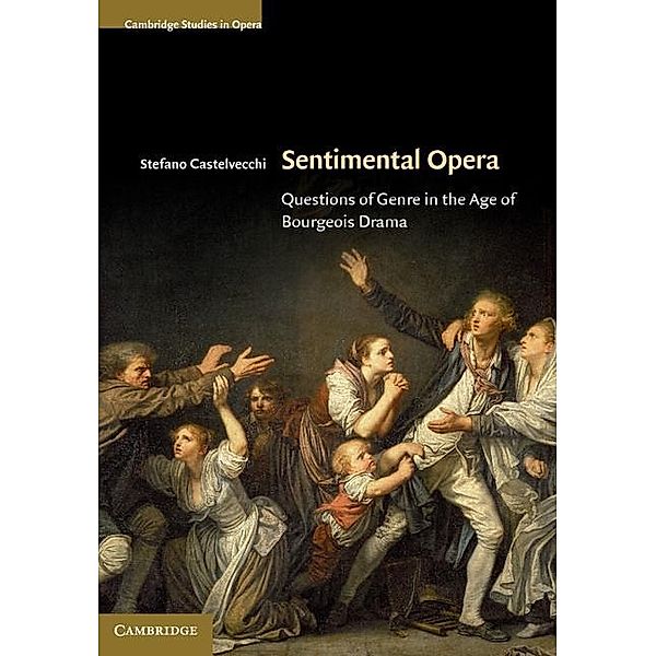 Sentimental Opera / Cambridge Studies in Opera, Stefano Castelvecchi