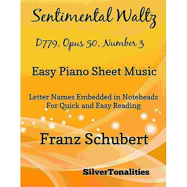 Sentimental Waltz D779, Opus 50 Number 3 Easy Piano Sheet Music, Silvertonalities