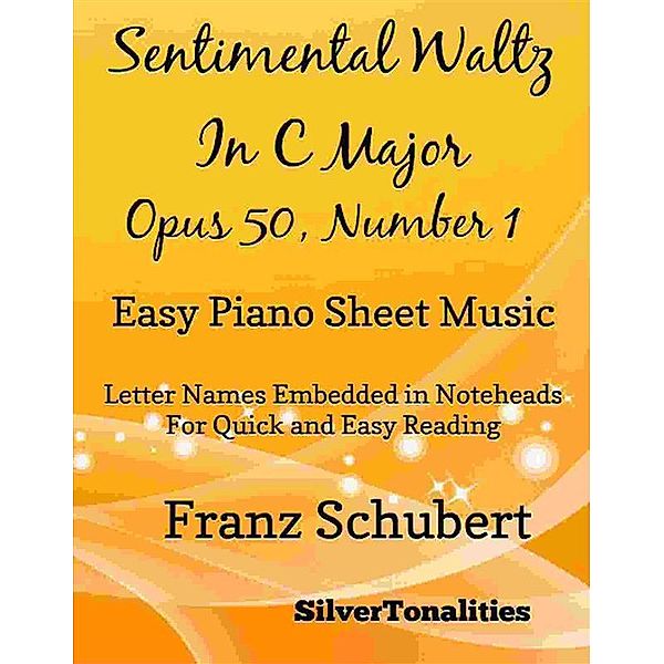 Sentimental Waltz in C Major Opus 50 Number 1 Easy Piano Sheet Music, Silvertonalities