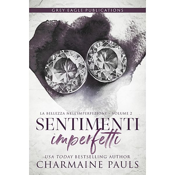 Sentimenti imperfetti / La bellezza nell'imperfezione Bd.2, Charmaine Pauls