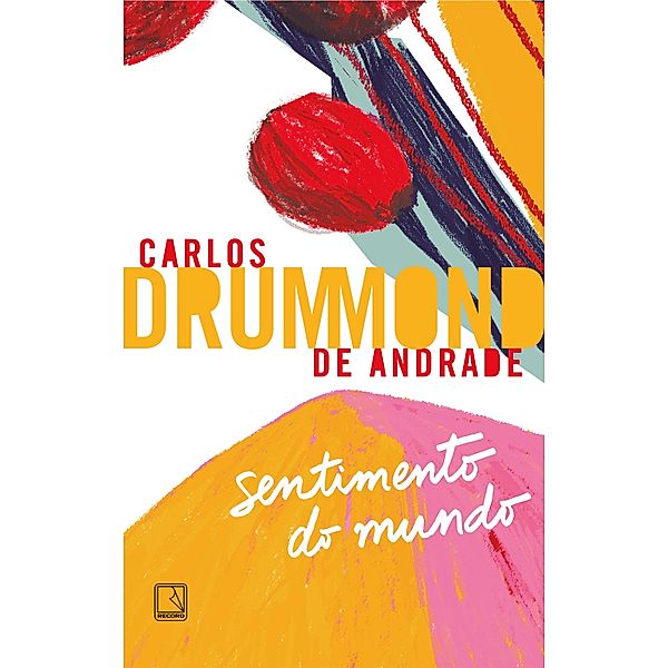 Sentimento do mundo, Carlos Drummond De Andrade