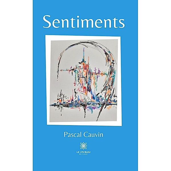 Sentiments, Pascal Cauvin