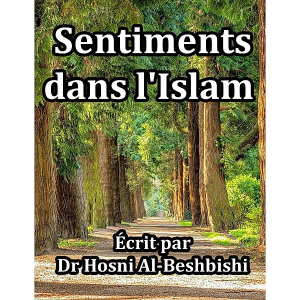 Sentiments dans l'Islam, Hosny Al-Bashbishy