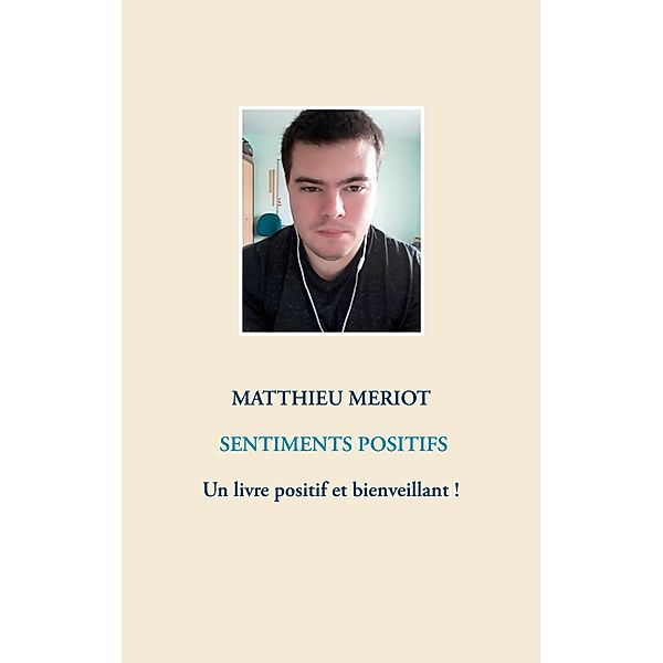Sentiments positifs, Matthieu Meriot