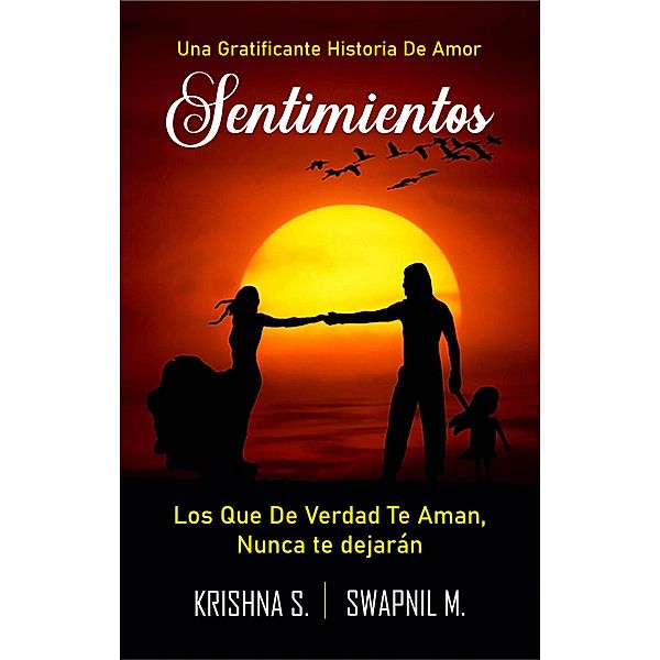 Sentimientos, Swapnil M, Krishna S